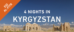 4 nights in Kyrgyzstan - Eid...